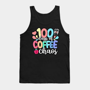 100 Days Of Coffee & Chaos 100th Day School Teacher Tank Top